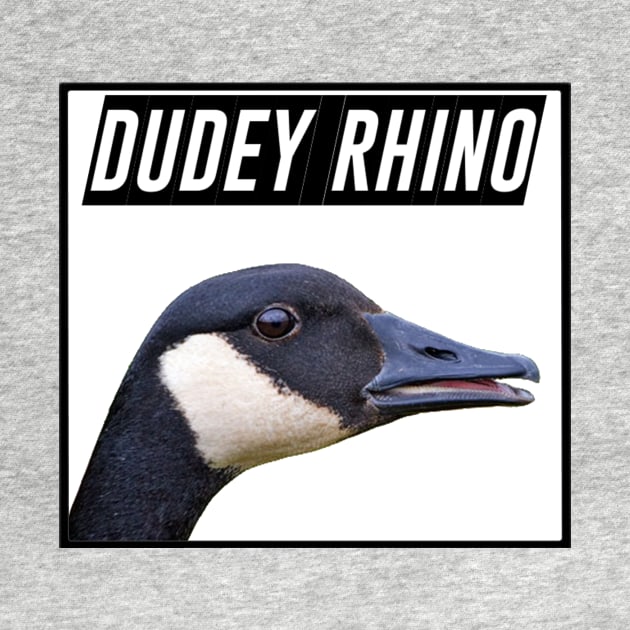 Dudey Rhino Geese by Dudey Rhino